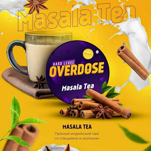 OVERDOSE - MASALA TEA - 25 (M)